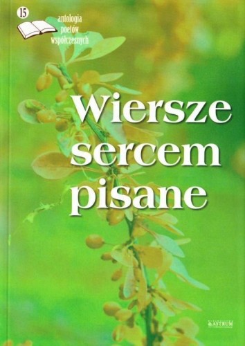 Wiersze sercem pisane 15, praca zbiorowa