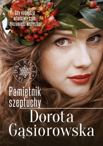 Pamiętnik szeptuchy w.2022, Dorota Gąsiorowska