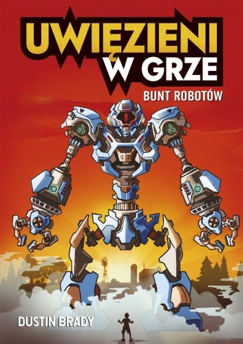 Uwięzieni w grze. Bunt robotów, Dustin Brady