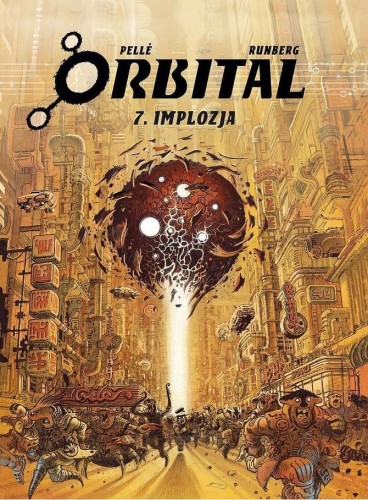 Orbital T.7 Implozja, Sylvain Runberg, Serge Pelle