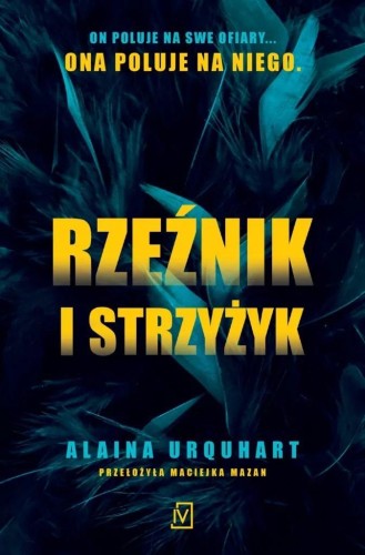 Rzeźnik i strzyżyk, Alaina Urquhart