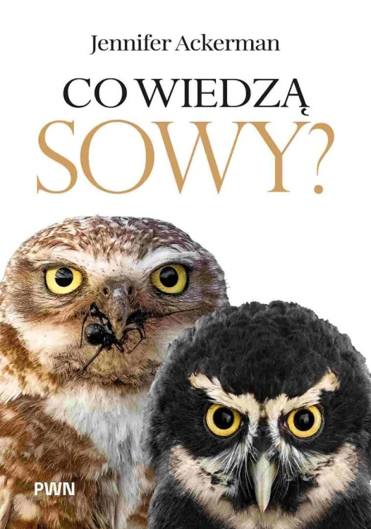 Co wiedzą sowy?, Jennifer Ackerman