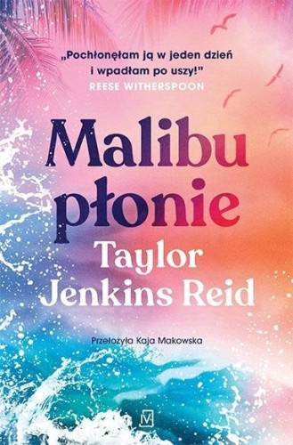 Malibu płonie, Taylor Jenkins Reid
