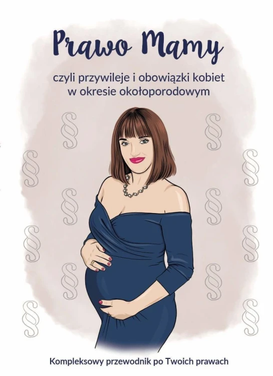 Prawo Mamy, czyli obowiązki i przywileje kobiet...