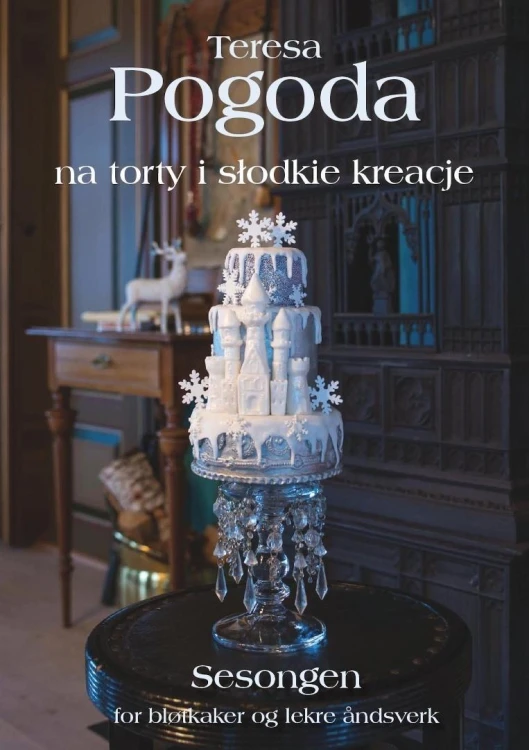 Pogoda na torty i słodkie kreacje, Teresa Pogoda