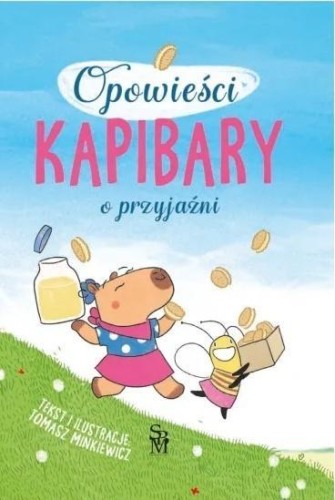 Opowieści kapibary o przyjaźni, Tomasz Minkiewicz
