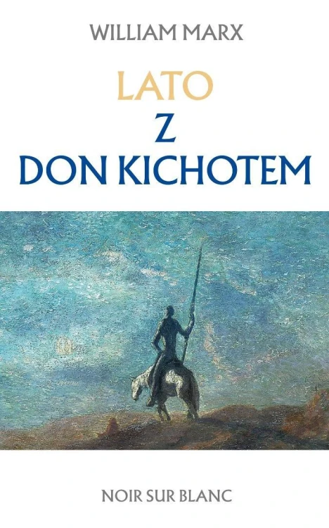 Lato z don Kichotem, William Marx
