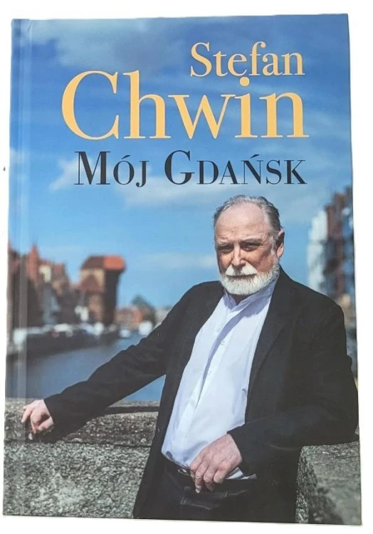 Mój Gdańsk, Stefan Chwin