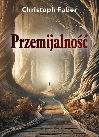 Przemijalność, Christoph Faber