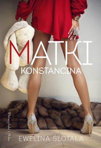 Matki Konstancina, Ewelina Ślotała