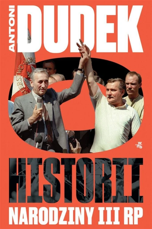 Dudek o historii. Narodziny III RP, Antoni Dudek
