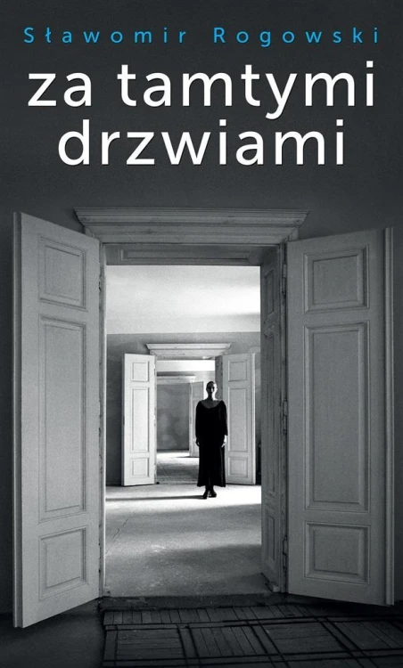 Za tamtymi drzwiami, Sławomir Rogowski