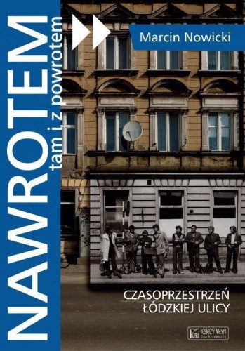 Nawrotem, tam i z powrotem, Marcin Nowicki