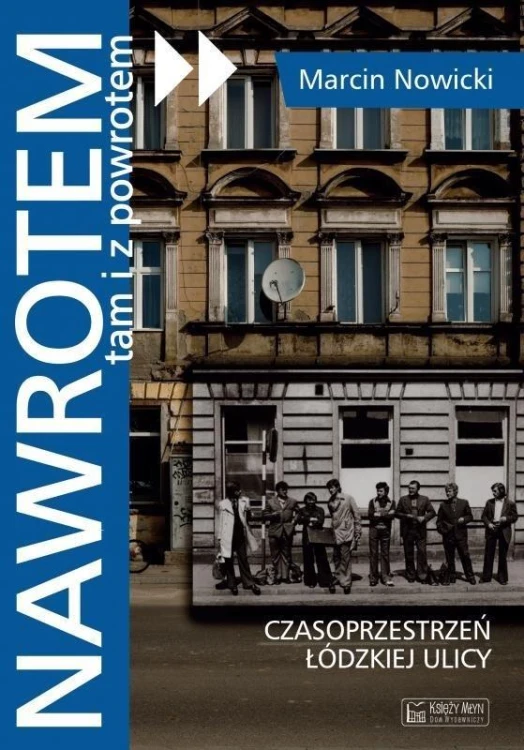 Nawrotem, tam i z powrotem, Marcin Nowicki