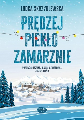 Prędzej piekło zamarznie, Ludka Skrzydlewska