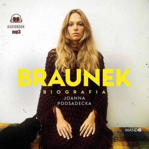 Braunek. Biografia.Audiobook, Joanna Podsadecka