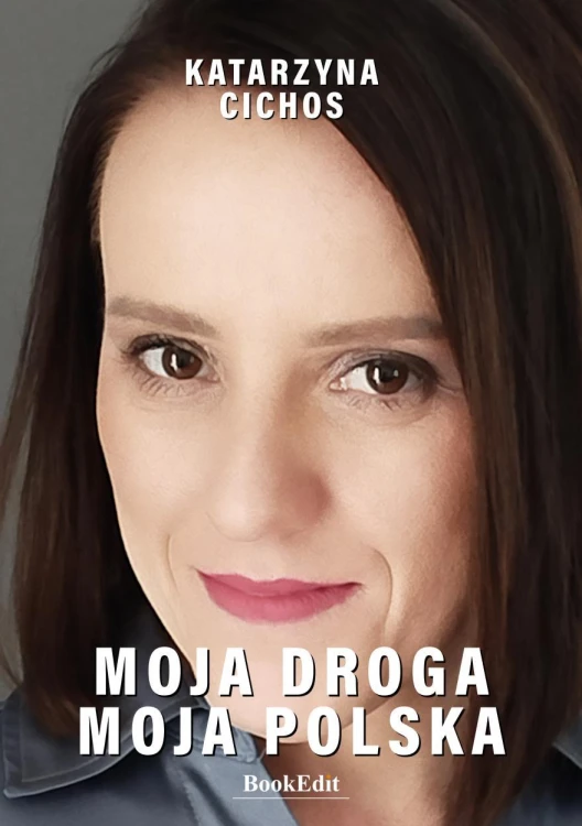 Moja droga, moja Polska, Katarzyna Cichos