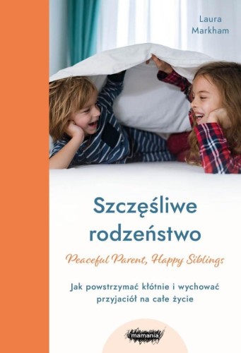 Szczęśliwe rodzeństwo, Laura Markham
