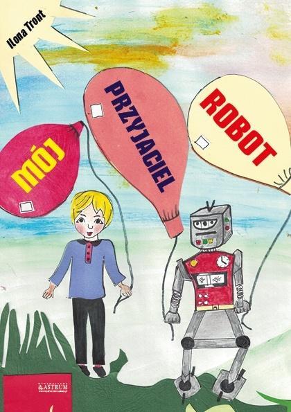 Mój przyjaciel Robot, Ilona Tront
