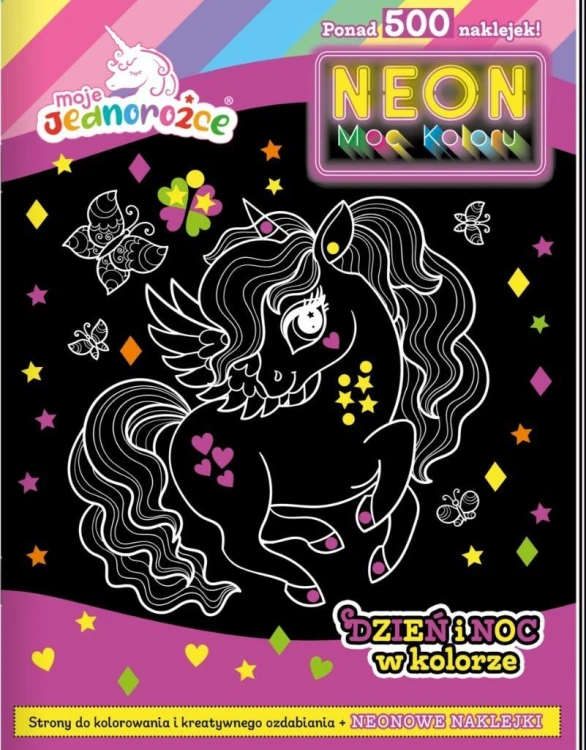 Moje jednorożce Neon. Moc koloru, praca zbiorowa