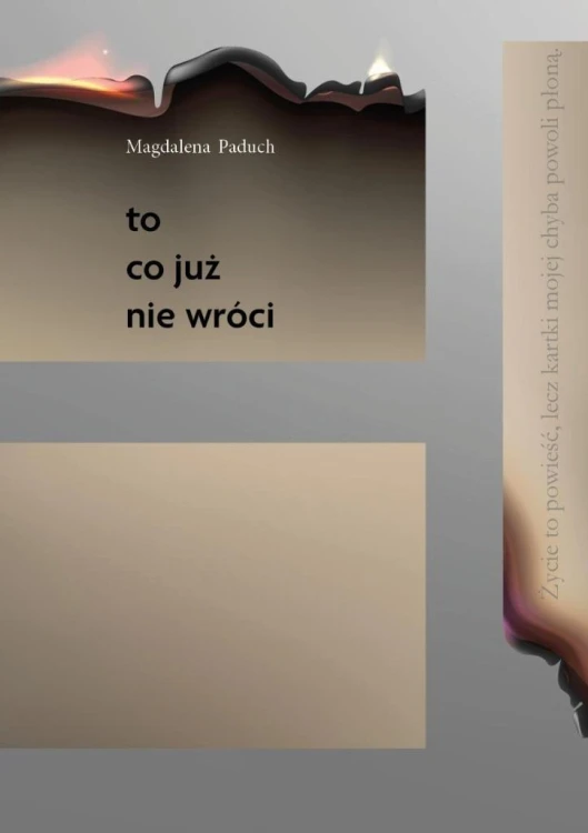 To, co już nie wróci, Magdalena Paduch