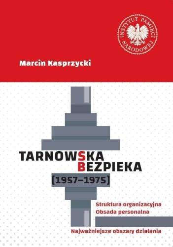 Tarnowska bezpieka (1957-1975), Marcin Kasprzycki