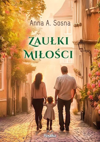 Zaułki miłości, Anna A. Sosna