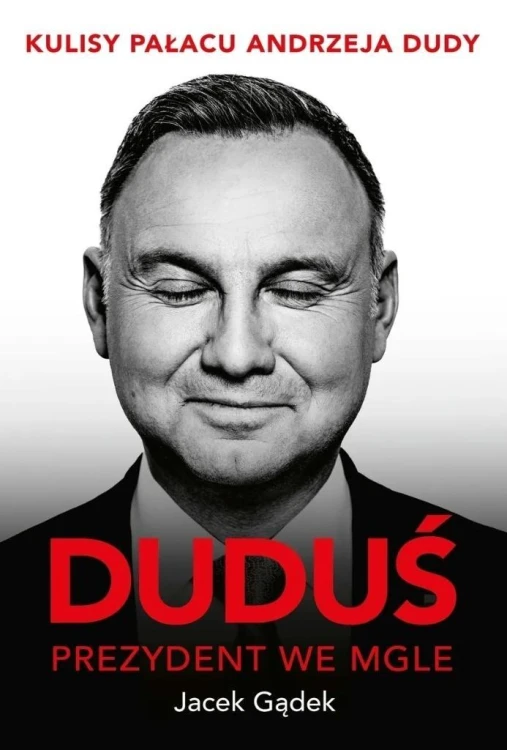 Duduś. Prezydent we mgle, Jacek Gądek