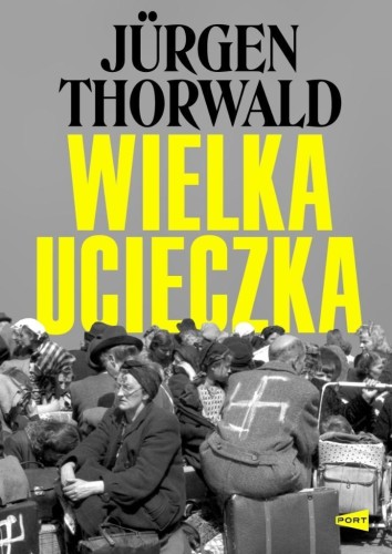 Wielka ucieczka, Jrgen Thorwald