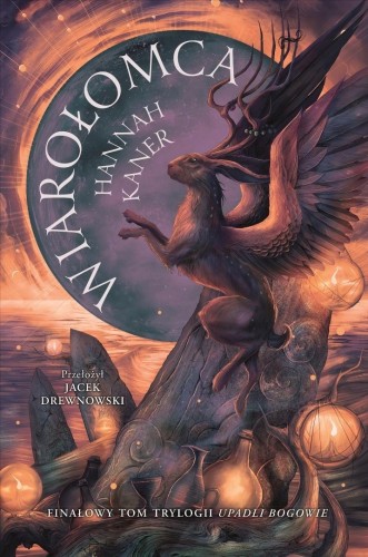 Upadli bogowie T.3 Wiarołomca, Hannah Kaner