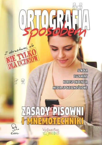 Ortografia sposobem. Zasady pisowni i mnemotechnik