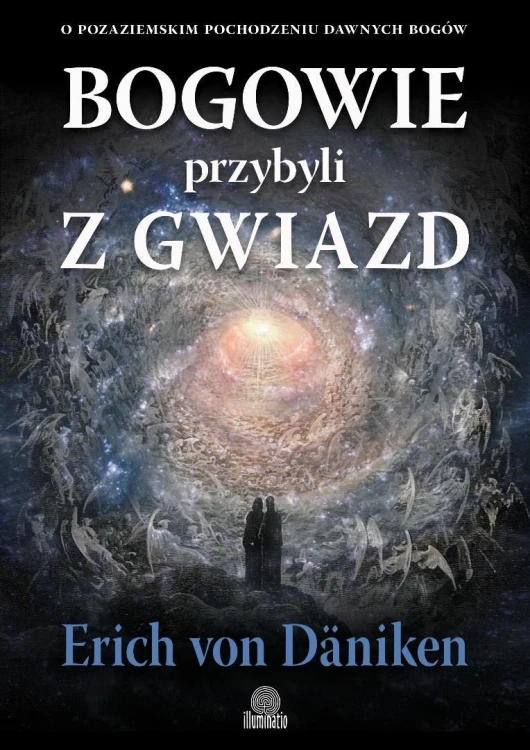 Bogowie przybyli z gwiazd, Erich von Daniken