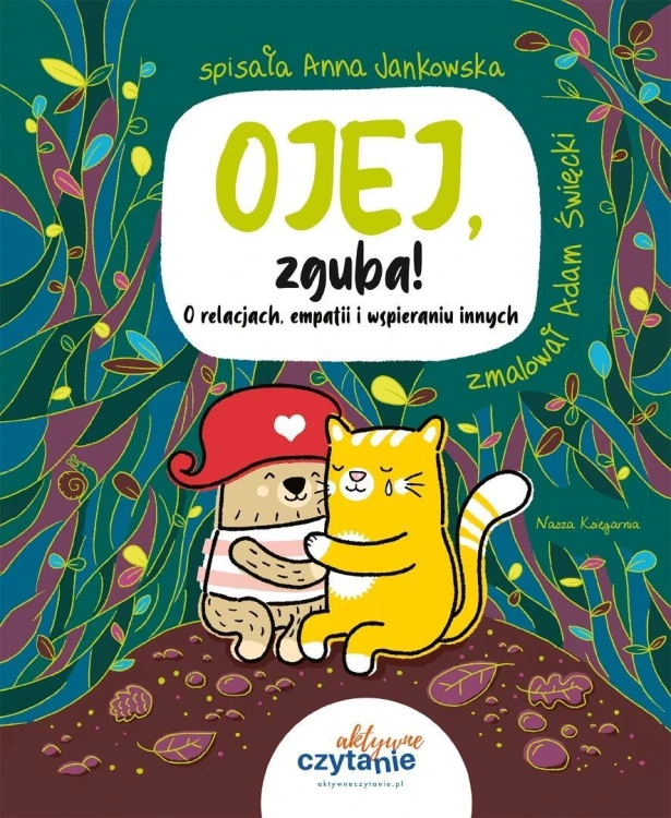 Ojej, zguba! O relacjach, empatii i wspieraniu...