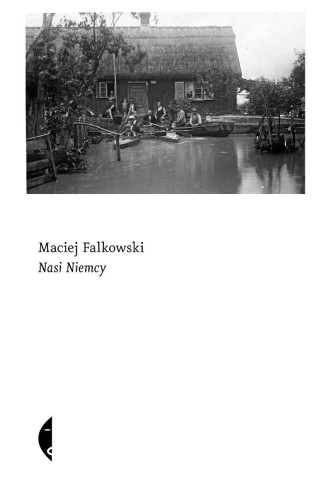 Nasi Niemcy, Maciej Falkowski
