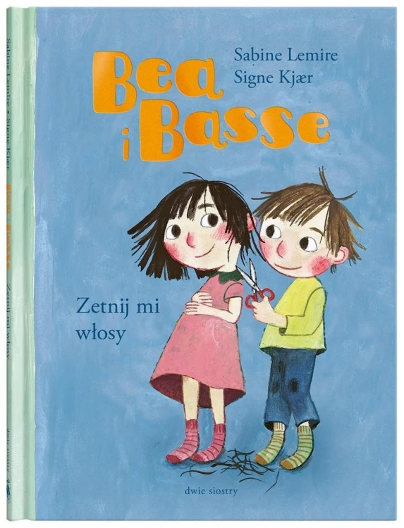 Bea i Basse. Zetnij mi włosy
