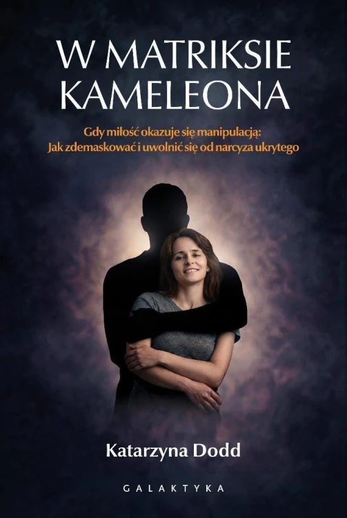 W matriksie kameleona. Gdy miłość okazuje się...