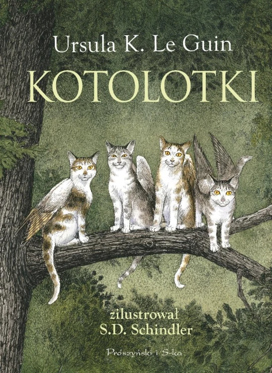 Kotolotki, Ursula K. LeGuin, S.D. Schindler