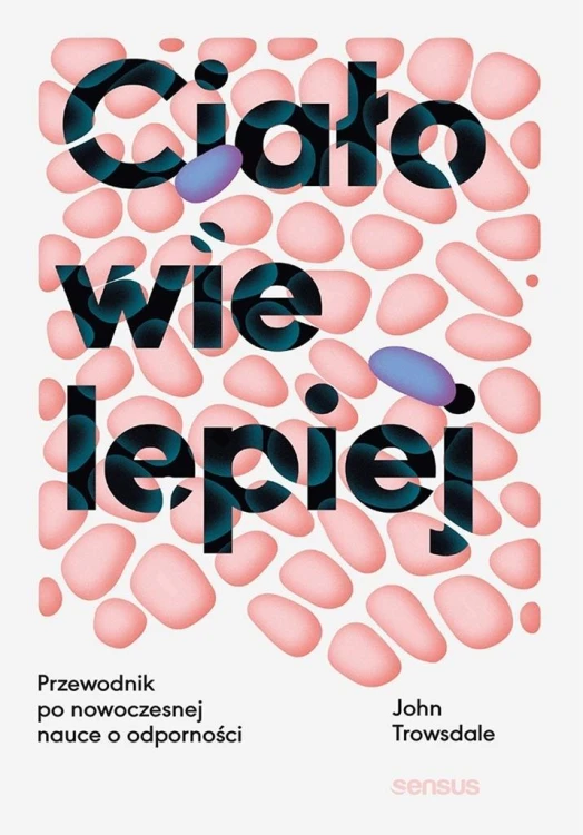 Ciało wie lepiej. Przewodnik po nowoczesnej..