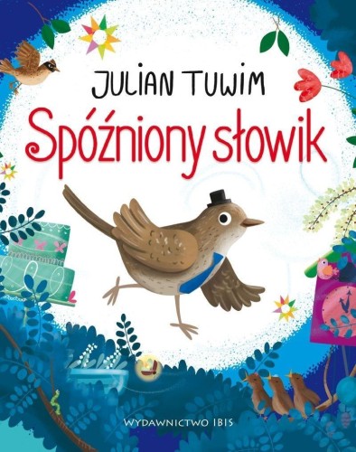 Spóźniony słowik, Julian Tuwim
