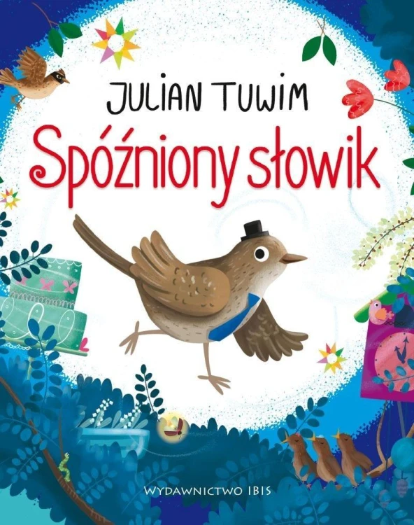 Spóźniony słowik, Julian Tuwim