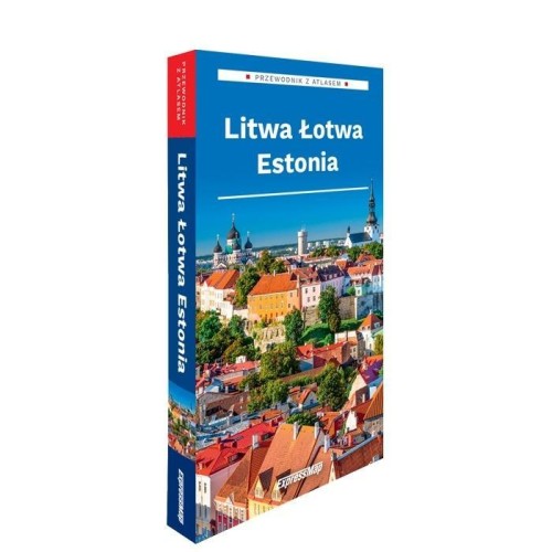 Litwa, Łotwa, Estonia - przewodnik z atlasem