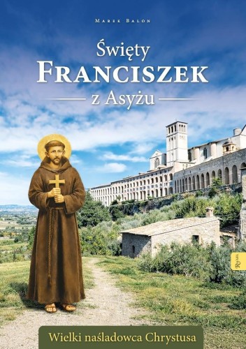 Święty Franciszek z Asyżu, Marek Balon