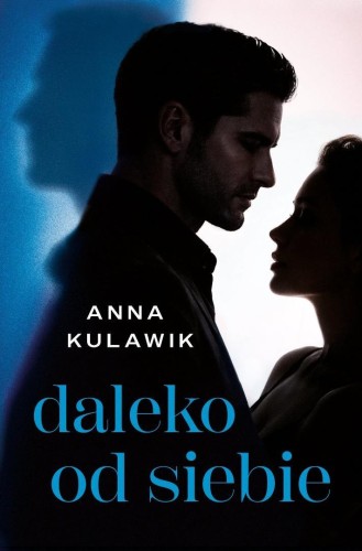 Daleko od siebie, Anna Kulawik