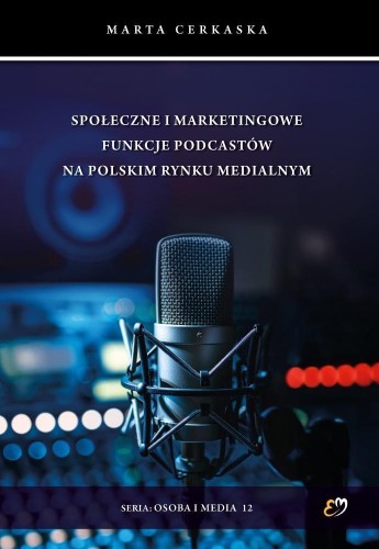 Społeczne i marketingowe funkcje podcastów..