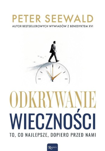 Odkrywanie wieczności, Peter Seewald
