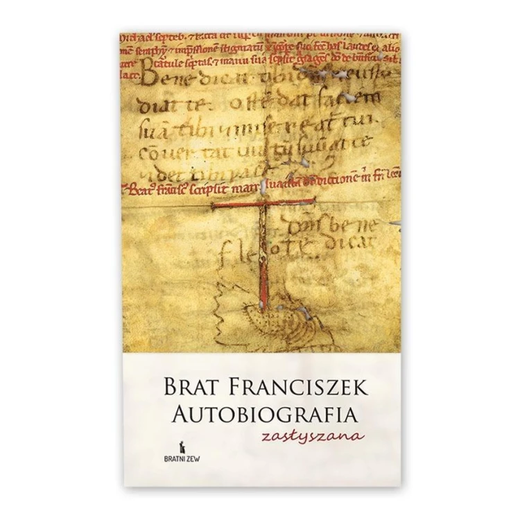 Brat Franciszek. Autobiografia zasłyszana