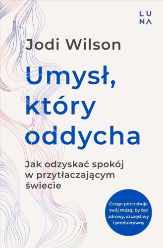 Umysł, który oddycha, Jodi Wilson