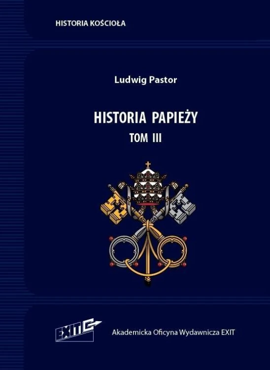Historia papieży T.3, Ludwig Pastor