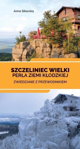Szczeliniec Wielki. Perła Ziemi Kłodzkiej