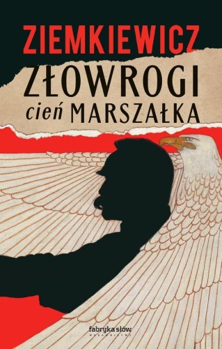 Złowrogi cień Marszałka, Rafał A. Ziemkiewicz